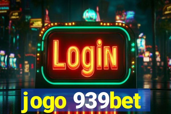 jogo 939bet