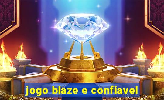 jogo blaze e confiavel