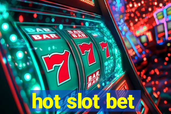 hot slot bet