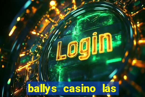 ballys casino las vegas nevada