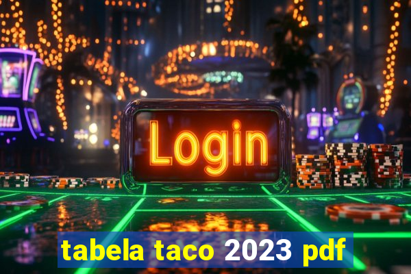 tabela taco 2023 pdf