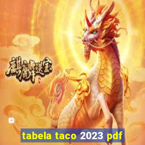 tabela taco 2023 pdf