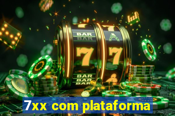 7xx com plataforma