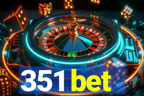 351 bet