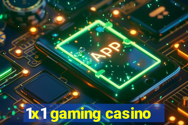 1x1 gaming casino