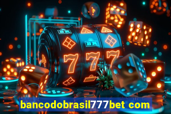 bancodobrasil777bet com