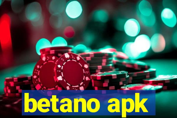 betano apk