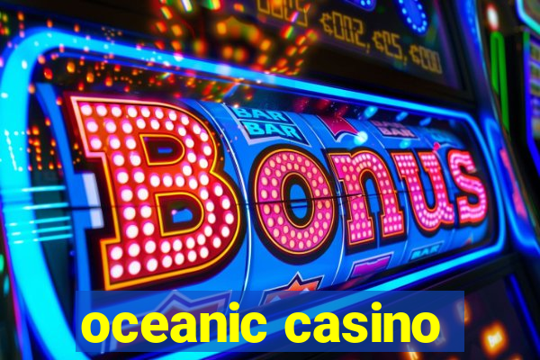 oceanic casino