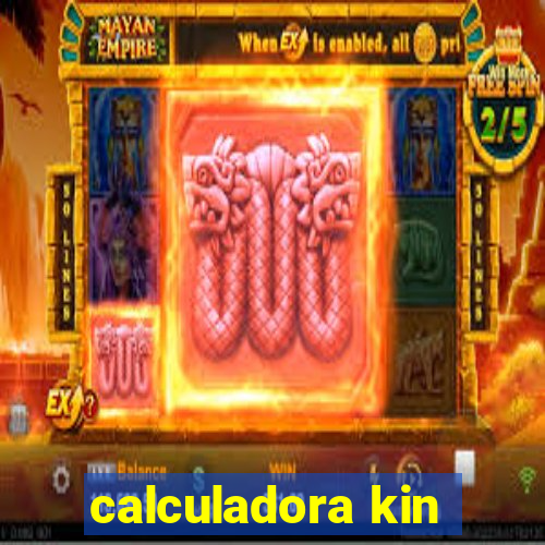 calculadora kin