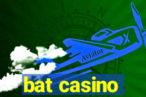 bat casino