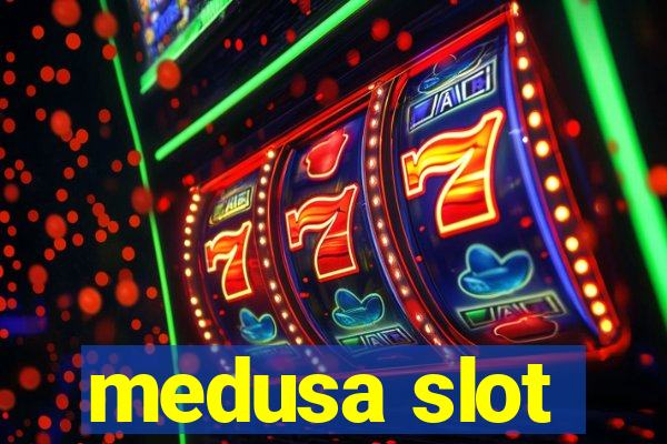 medusa slot