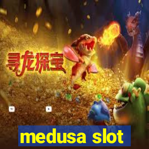 medusa slot