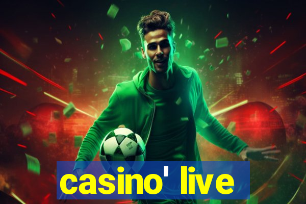 casino' live