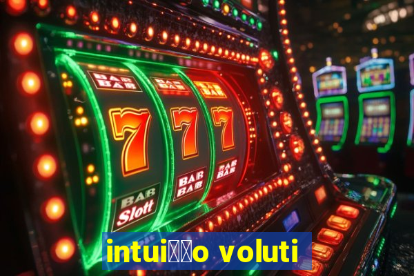 intui莽茫o voluti