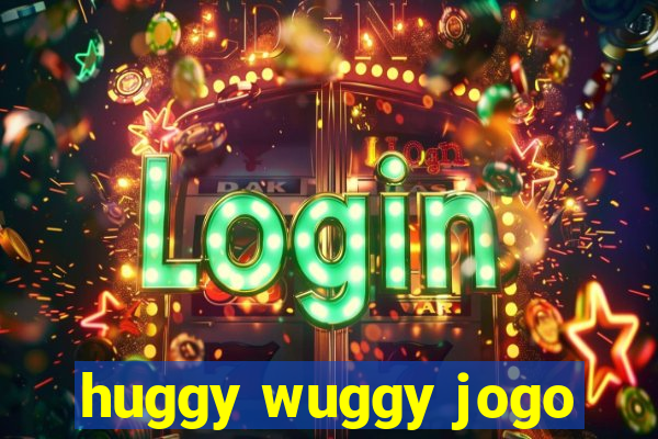 huggy wuggy jogo