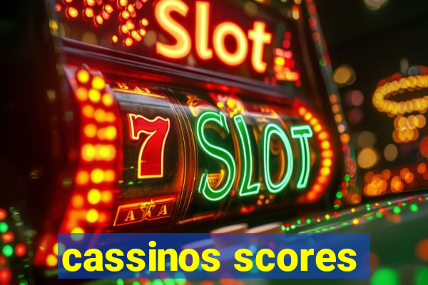 cassinos scores