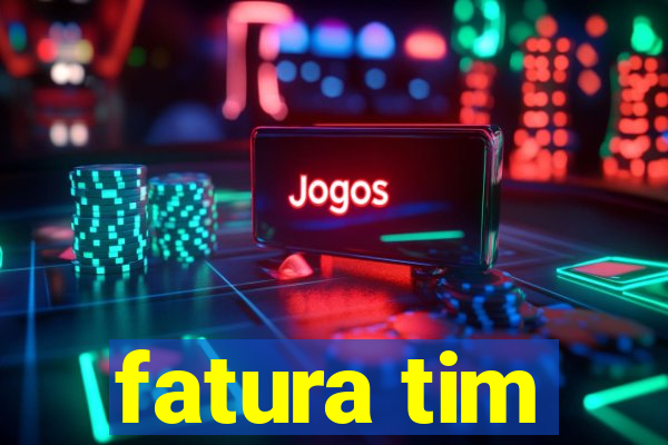 fatura tim