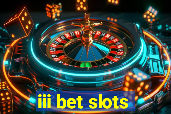 iii bet slots