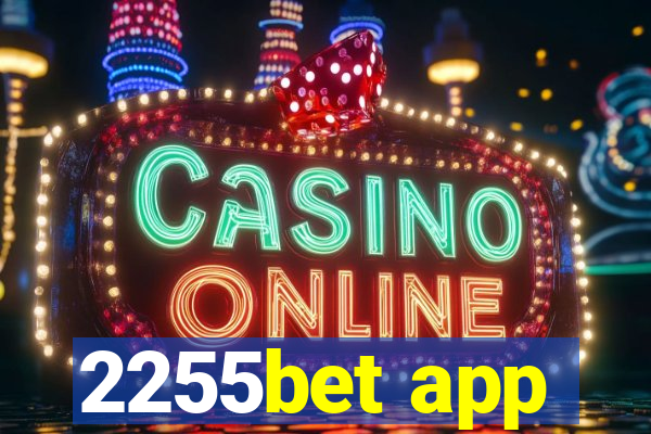 2255bet app