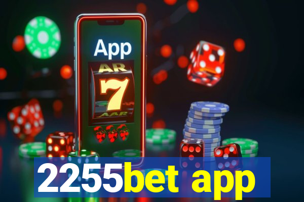 2255bet app