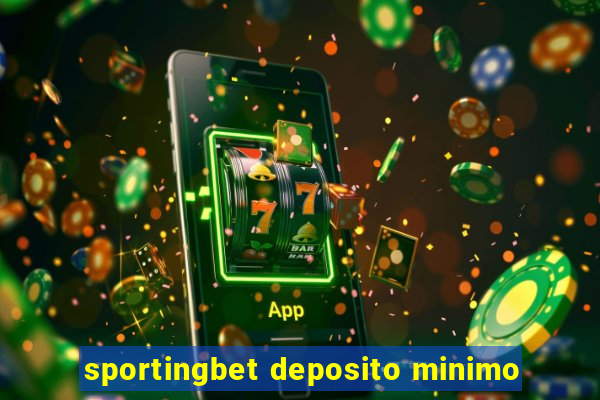 sportingbet deposito minimo