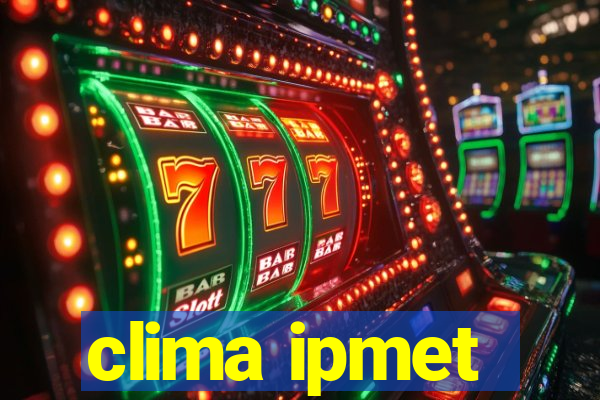 clima ipmet