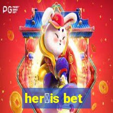 her贸is bet