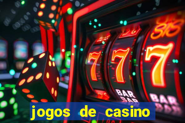 jogos de casino gr谩tis m谩quinas