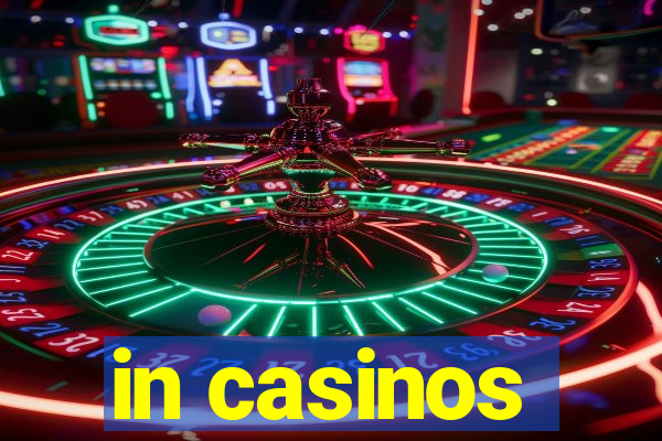 in casinos