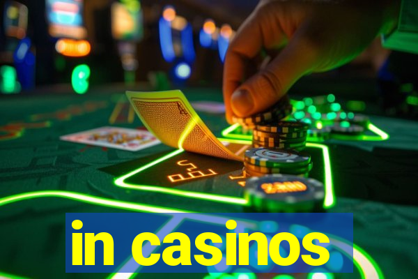 in casinos