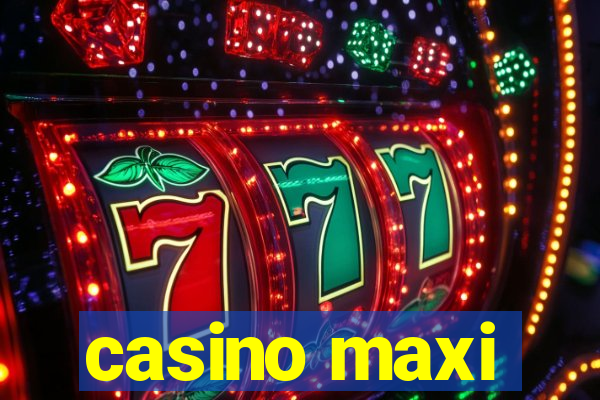 casino maxi