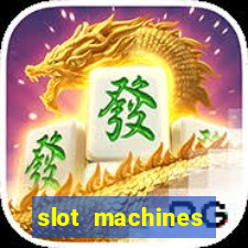 slot machines casino games