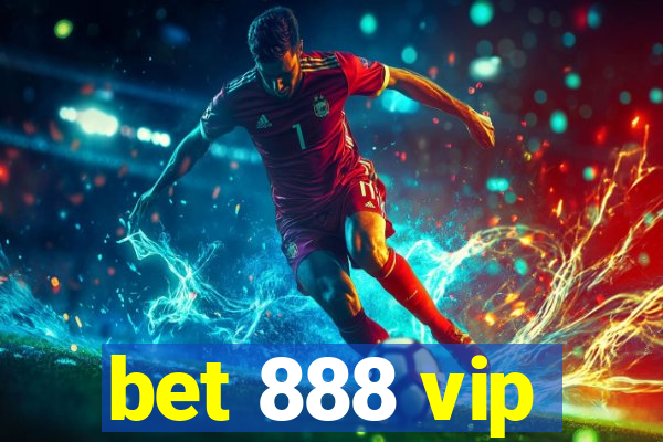 bet 888 vip