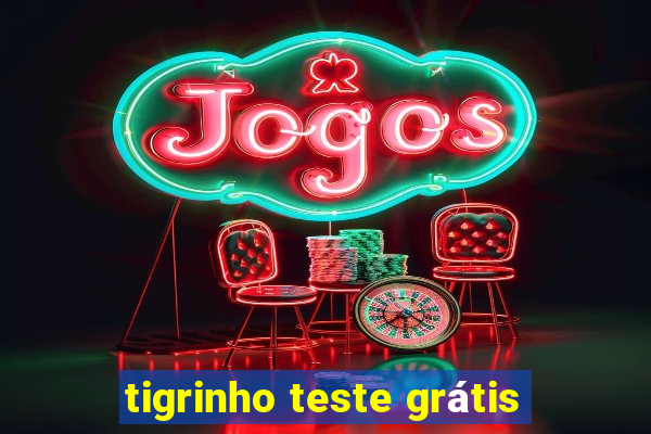 tigrinho teste grátis