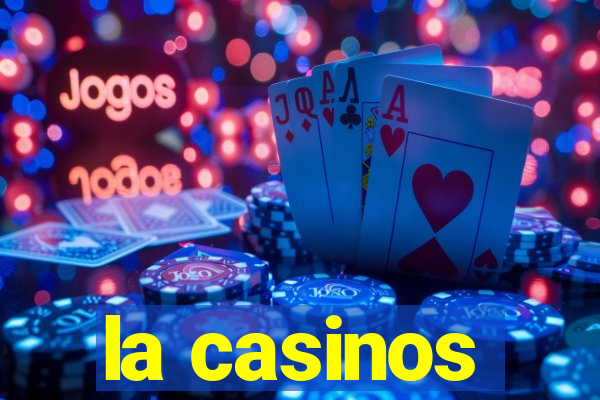 la casinos