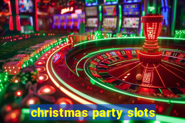 christmas party slots