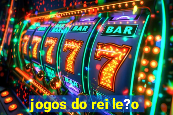 jogos do rei le?o