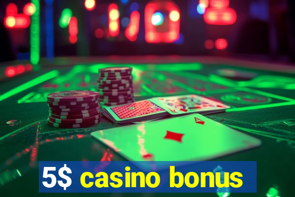 5$ casino bonus