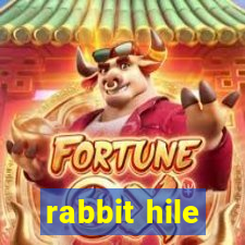 rabbit hile