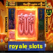 royale slots