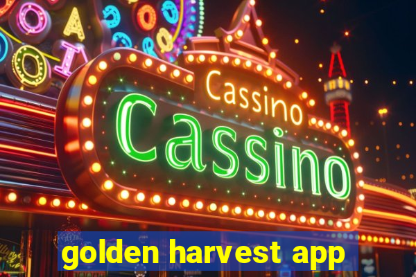 golden harvest app