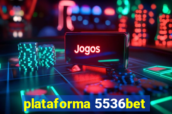 plataforma 5536bet