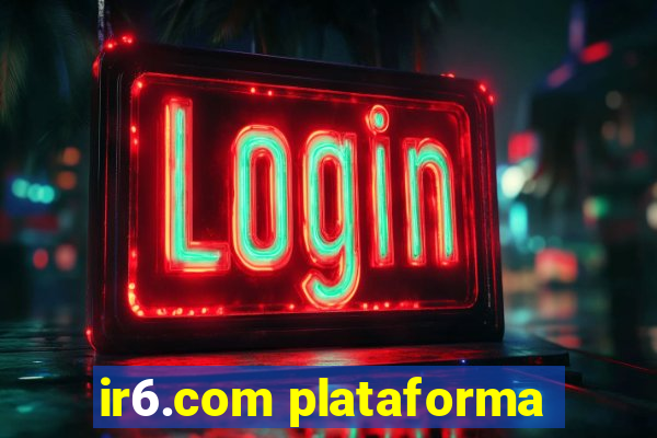 ir6.com plataforma