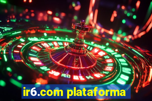 ir6.com plataforma