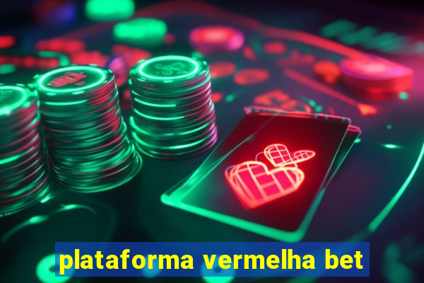 plataforma vermelha bet