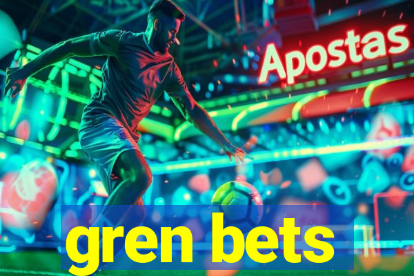 gren bets