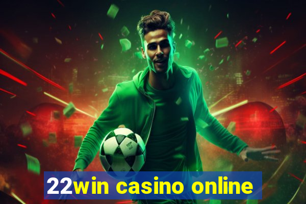 22win casino online