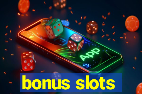 bonus slots