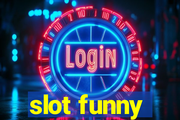 slot funny