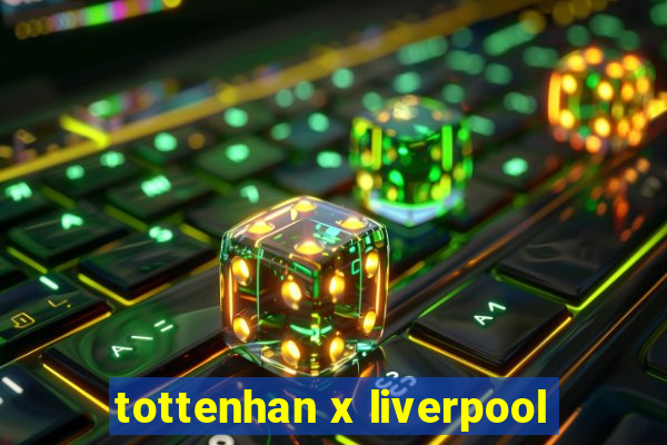 tottenhan x liverpool